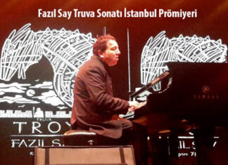 Fazıl Say’la Truva Sonatı