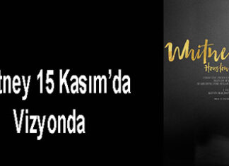 Whitney 15 Kasım’da Vizyonda