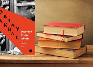 Oktay Akbal’dan “Suçumuz İnsan Olmak”
