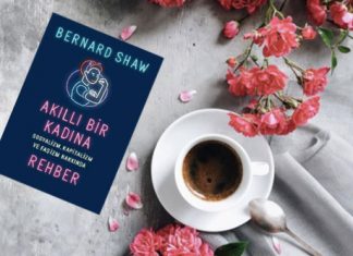 Bernard Shaw’dan Akıllı Bir Kadına Rehber Bernard Shaw'dan Akıllı Bir Kadına Rehber