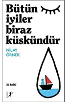 Nilay Örnek’ten Bütün İyiler Biraz Küskündür