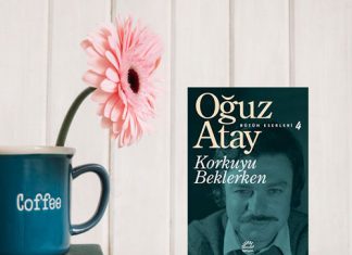 Oğuz Atay’dan Korkuyu Beklerken Oğuz Atay'dan Korkuyu Beklerken