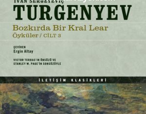 İvan Sergeyeviç Turgenyev’den Bozkırda Bir Kral Lear İvan Sergeyeviç Turgenyev'den Bozkırda Bir Kral Lear