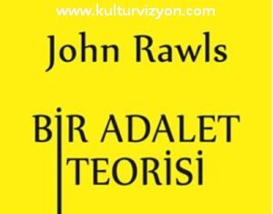 John Rawls’dan Bir Adalet Teorisi John Rawls'dan Bir Adalet Teorisi