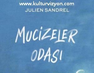 Julien Sandrel’den Mucizeler Odası Julien Sandrel'den Mucizeler Odası