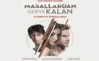 Masallardan Geriye Kalan Şubat’ta Vizyonda Masallardan Geriye Kalan Şubat'ta Vizyonda