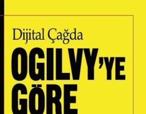 Miles Young’dan Dijital Çağda Ogilvy’ye Göre Reklamcılık Miles Young'dan Dijital Çağda Ogilvy'ye Göre Reklamcılık