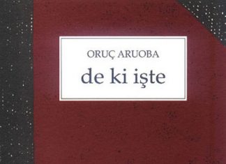 Oruç Aruoba’dan De Ki İşte Oruç Aruoba'dan De Ki İşte