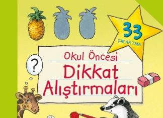 Okul Öncesi Dikkat Alıştırmaları Kitabı Okul Öncesi Dikkat Alıştırmaları Kitabı