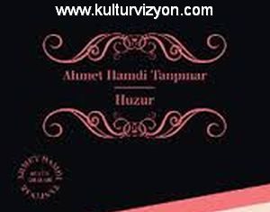 Ahmet Hamdi Tanpınar’dan Huzur Ahmet Hamdi Tanpınar'dan Huzur