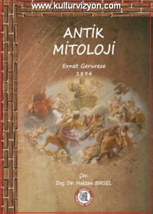ernet-gerurezeden-antik-mitoloji Ernet Gerureze'den Antik Mitoloji