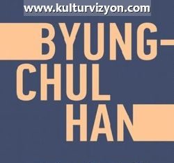 Byung Chul Han’dan Kapitalizm ve Ölüm Dürtüsü Byung Chul Han'dan Kapitalizm ve Ölüm Dürtüsü